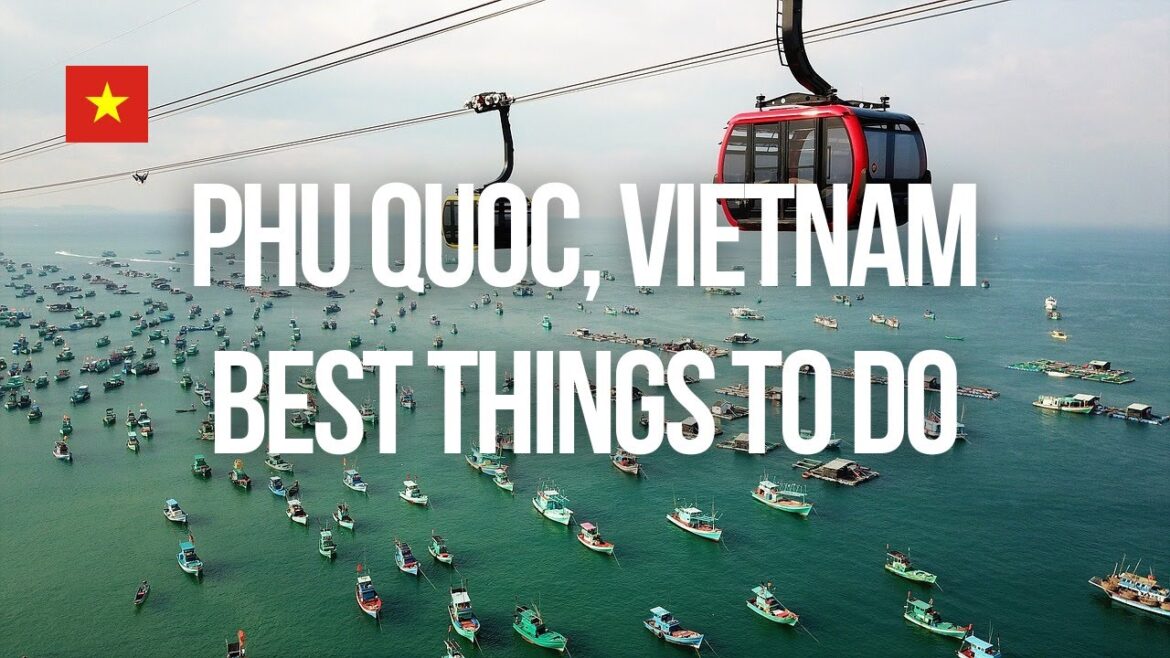 20 Best Things to Do in Phu Quoc, Vietnam 20 Best Things to Do in Phu Quoc, Vietnam