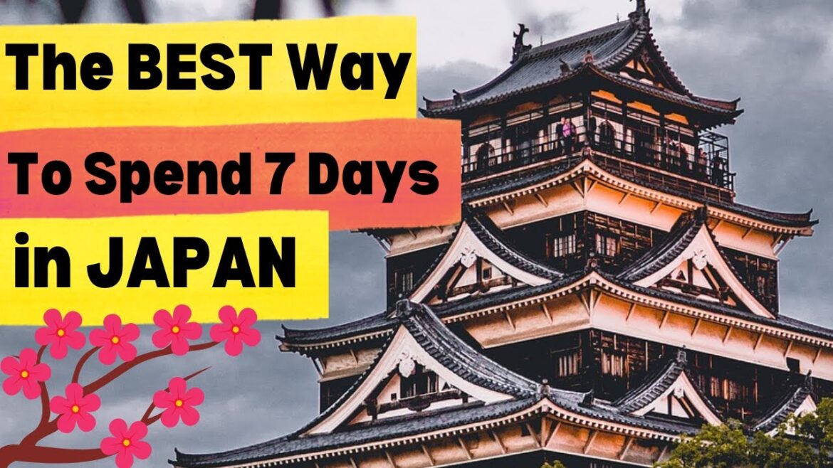 How to Spend 7 days in Japan