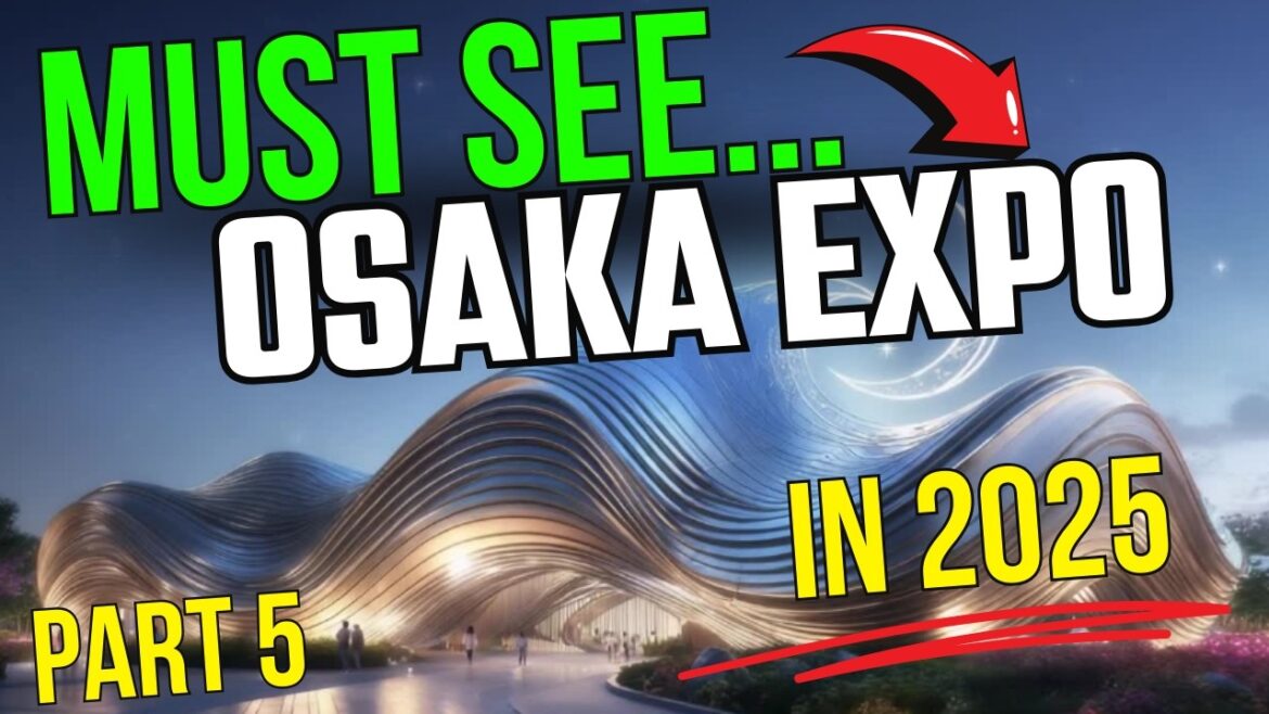 Top 10 Must See Pavilions at Osaka Expo  2025⛩️  Upcoming Attractions in Japan🇯🇵.*Part5