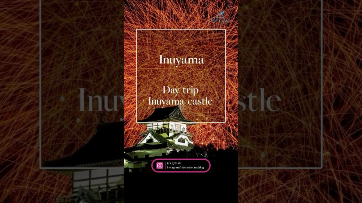 ☆DayTrip☆ Inuyama castle