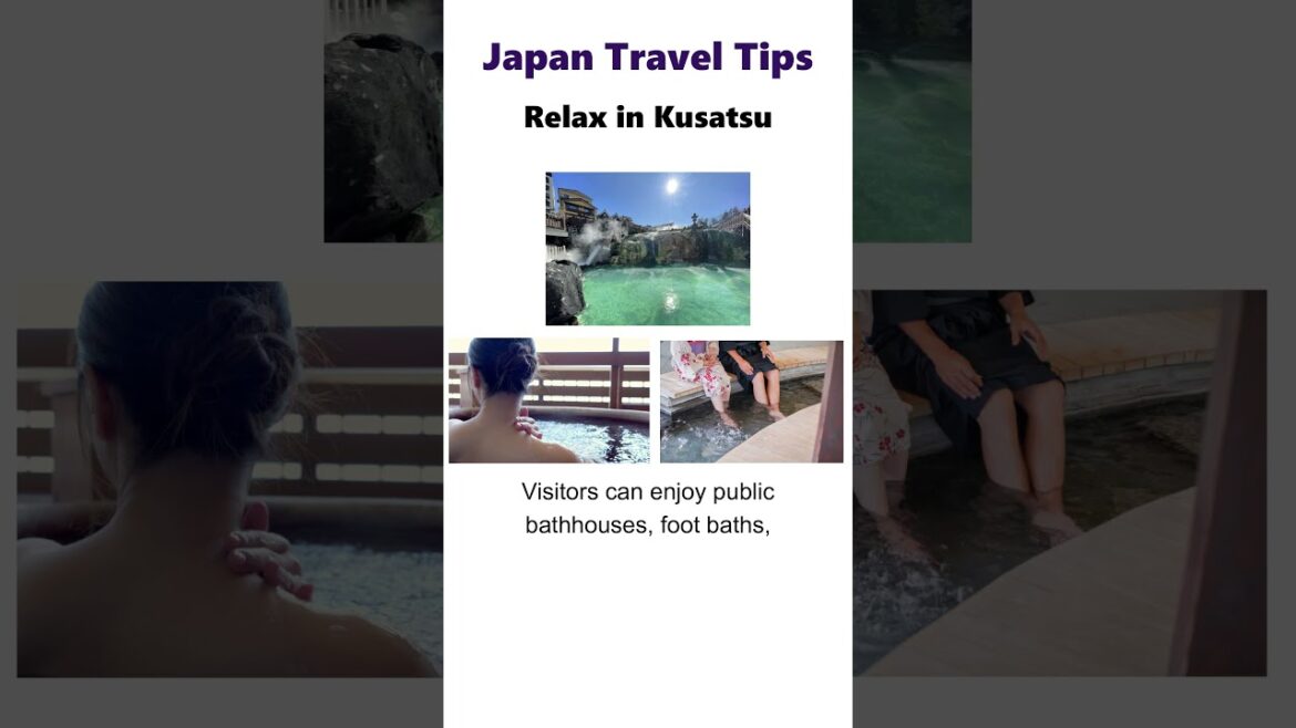 Kusatsu Onsen: Japan’s Iconic Hot Spring Town Near Tokyo #JapanTravelTips Kusatsu Onsen: Japan’s Iconic Hot Spring Town Near Tokyo #JapanTravelTips