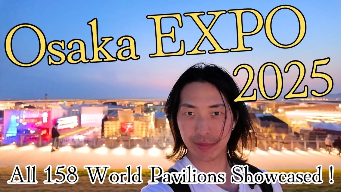 Guide To Osaka Expo 2025 : World’s 1st Video Showcasing All The Pavilions From 158 Regions Of World🌎