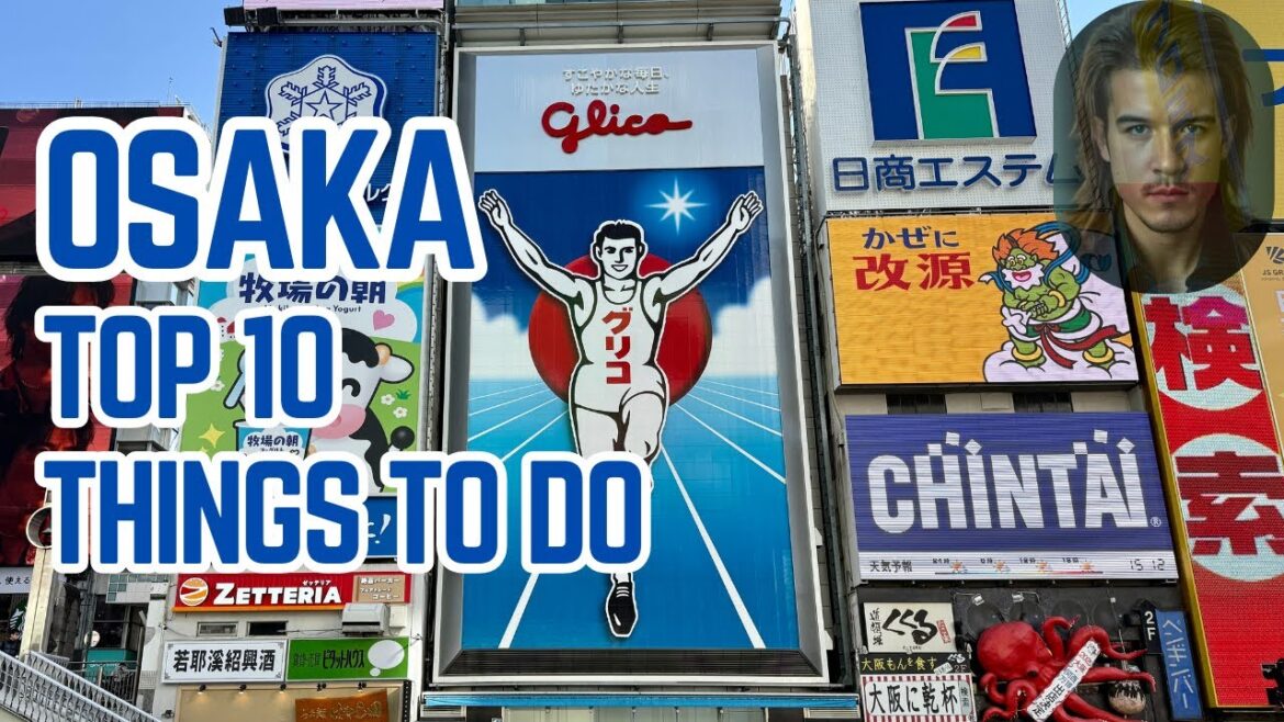 Top 10 Things to Do in Osaka, Japan 2025 | Ultimate Travel Guide🇯🇵 Top 10 Things to Do in Osaka, Japan 2025 | Ultimate Travel Guide🇯🇵