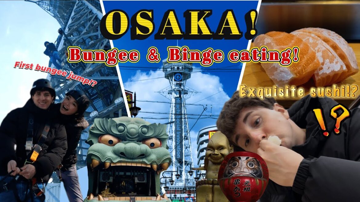 Osaka🇯🇵! Bungee jumping, eating out and amazing sushi [VLOG]