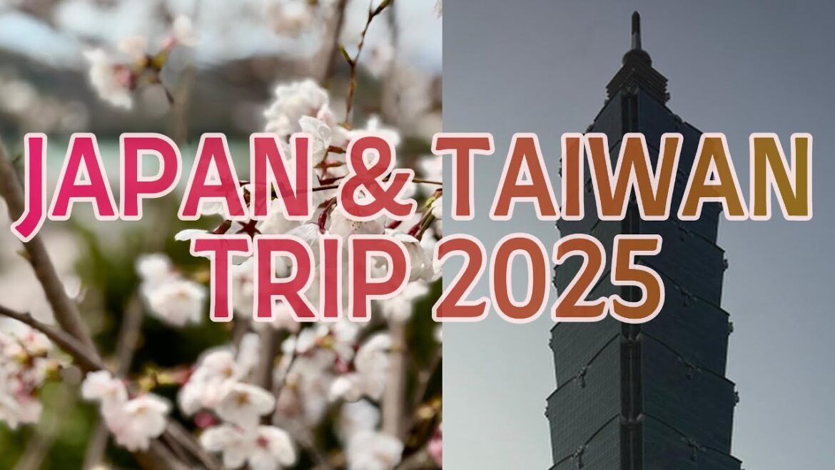 2025 Japan & Taiwan Trip