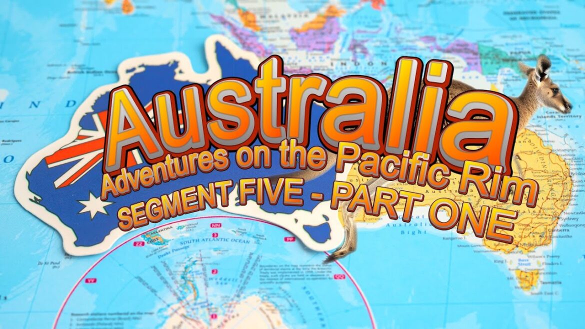 Adventures on the Pacific Rim - Sydney, Australia - Segment Five Part One