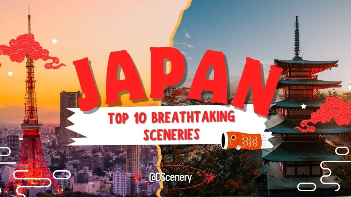 Top 10 Breathtaking Sceneries in Japan! Top 10 Breathtaking Sceneries in Japan!