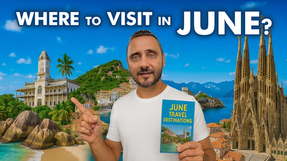 June Travel Destinations | Best Places to visit in June