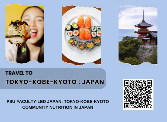 PSU Fac-Led Info Session (KMC 605): Japan: Tokyo-Kobe-Kyoto: Community Nutrition in Japan PSU Fac-Led Info Session (KMC 605): Japan: Tokyo-Kobe-Kyoto: Community Nutrition in Japan