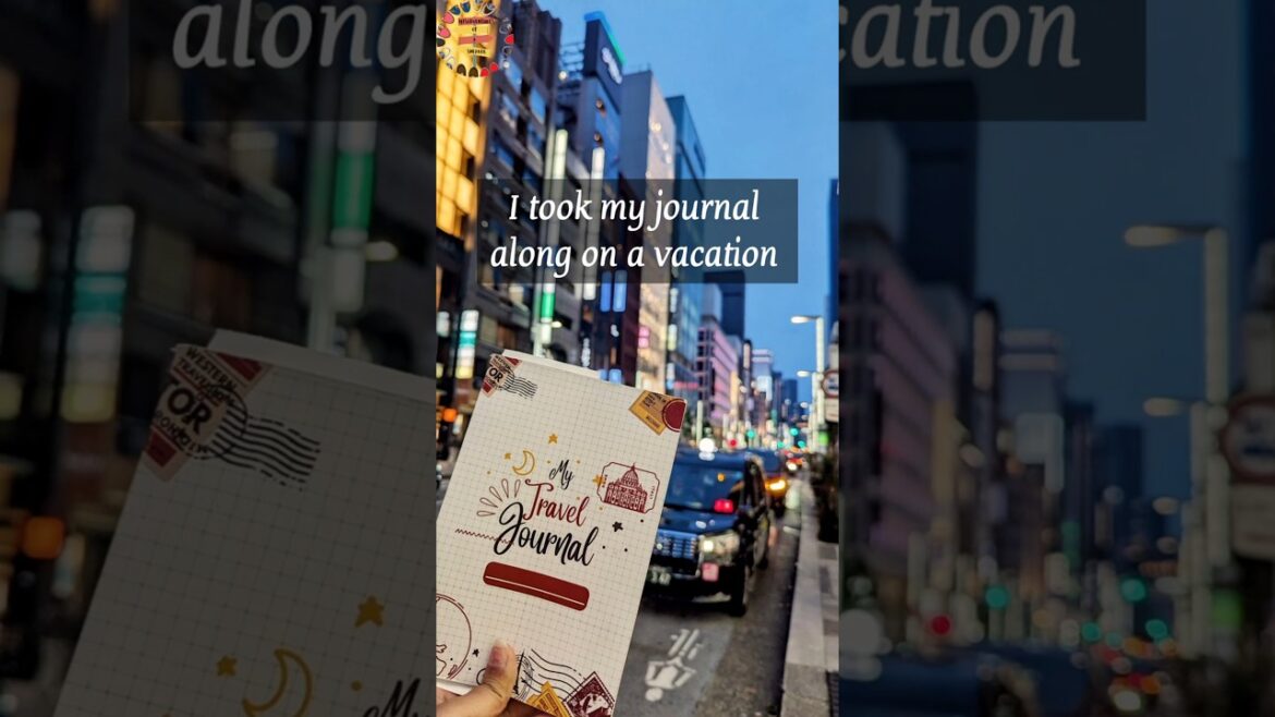 Travel Journal on a vacation to Japan