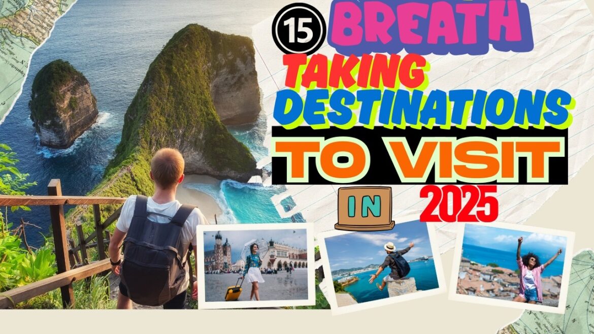 15 Breathtaking Destinations To Visit In 2025 | Travel Documentary