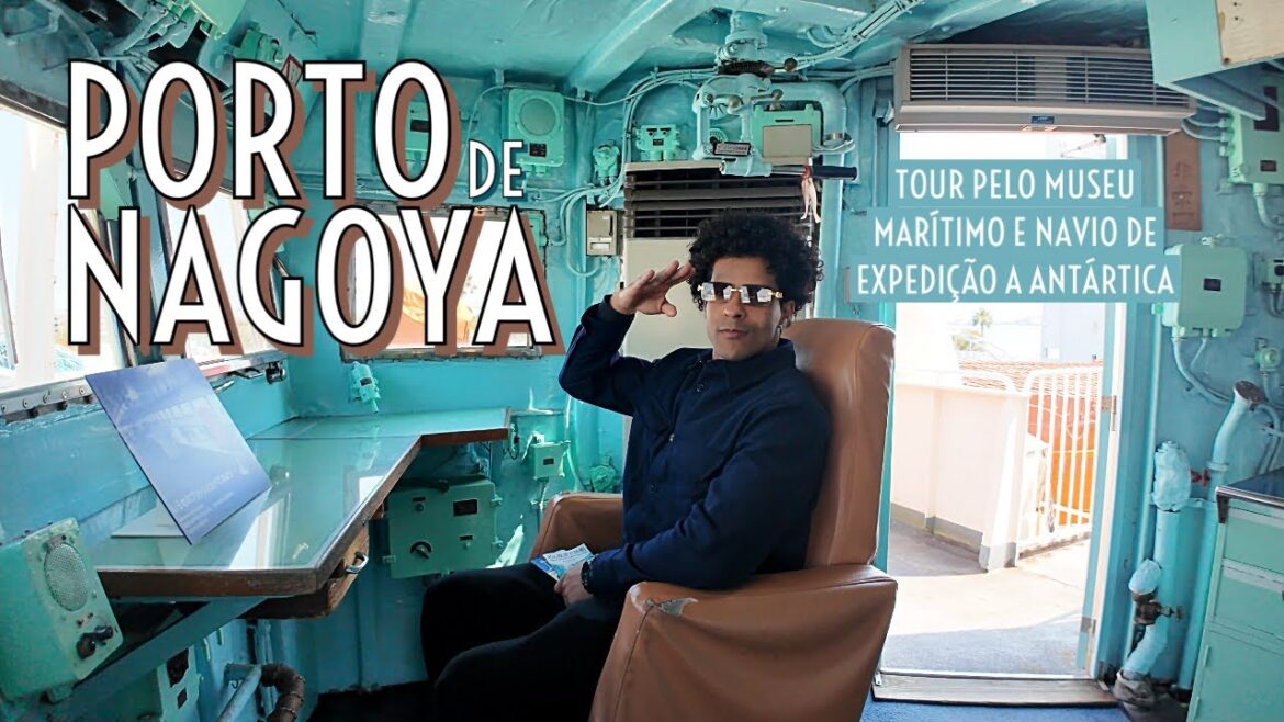 TOUR PELO PORTO DE NAGOYA | Museu Marítimo + Navio de expedição a Antártica TOUR PELO PORTO DE NAGOYA | Museu Marítimo + Navio de expedição a Antártica