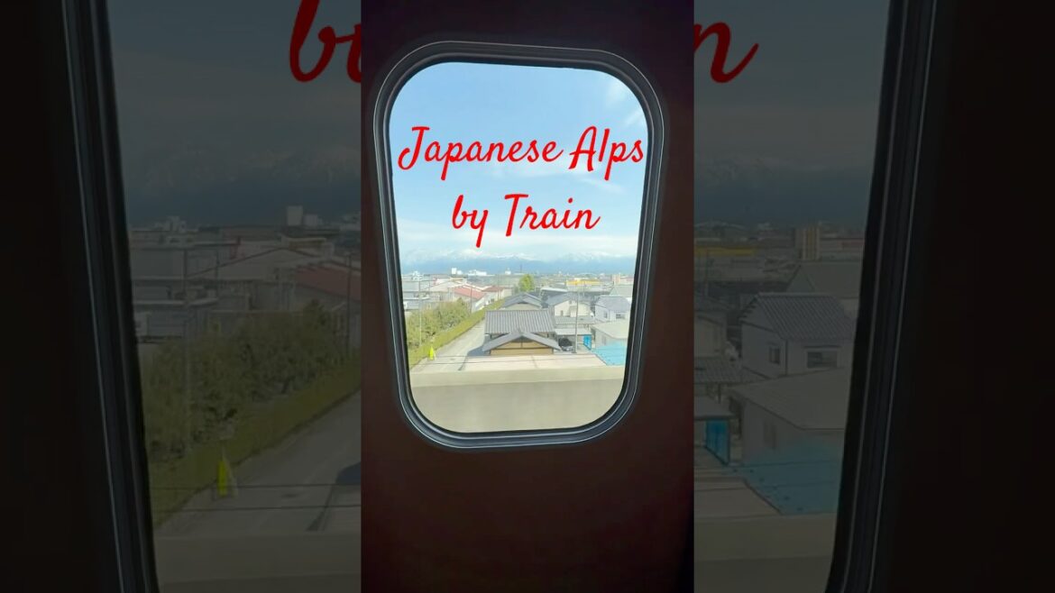 Japanese Alps from the Shinkansen – Nagano to Toyama Views! #shorts
