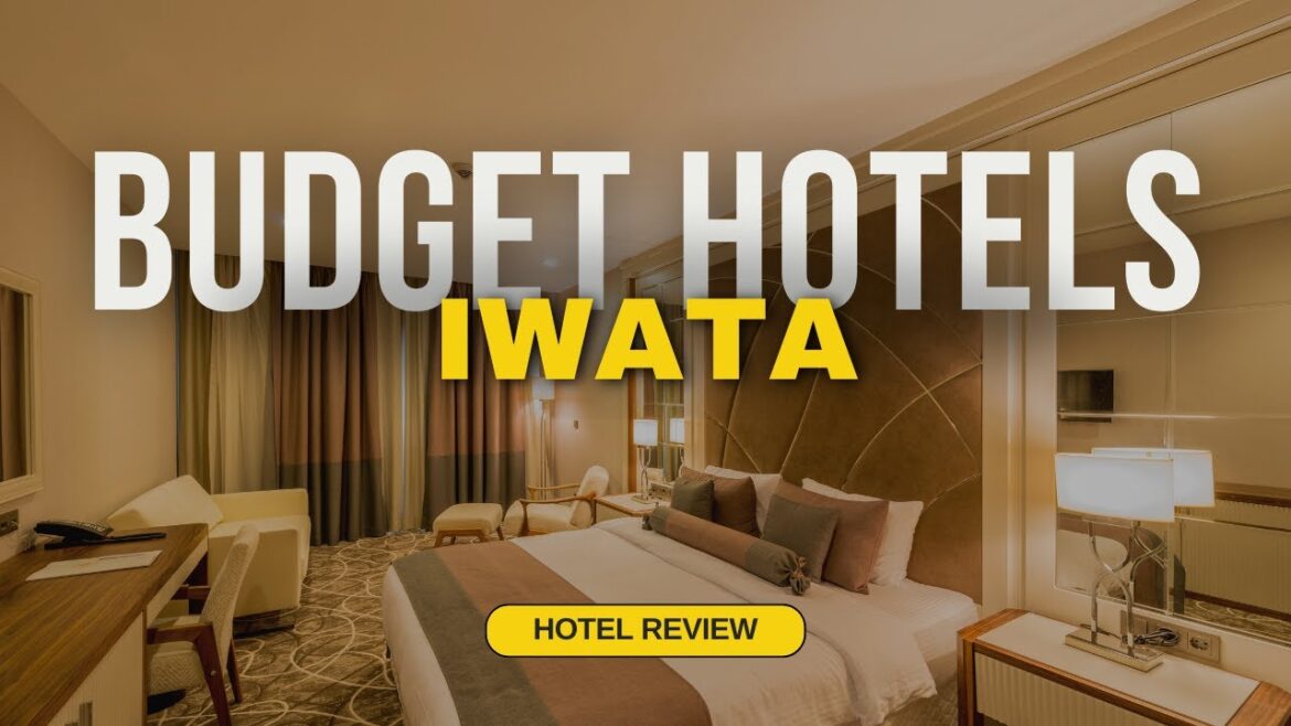Best Budget Hotels in Iwata | Cheap Hotels in Iwata Best Budget Hotels in Iwata | Cheap Hotels in Iwata