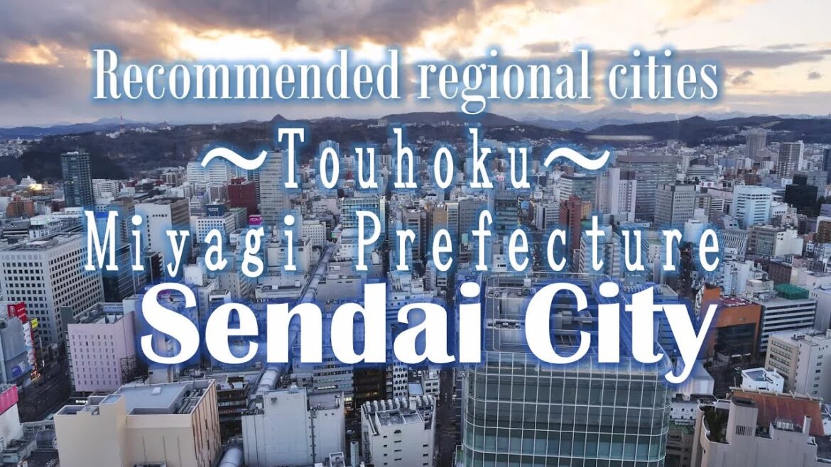 Sendai City, Miyagi Prefecture – Recommended Local Cities – Tohoku Sendai City, Miyagi Prefecture - Recommended Local Cities - Tohoku
