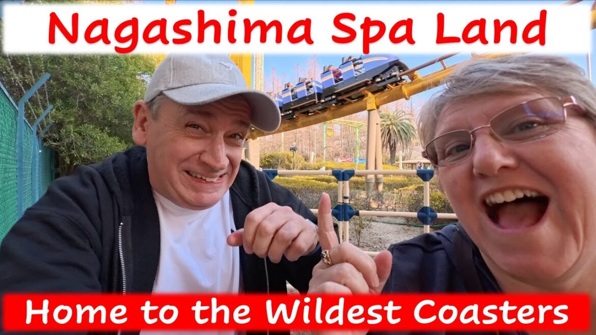 Nagashima Spa Land - Home to the Wildest Coasters