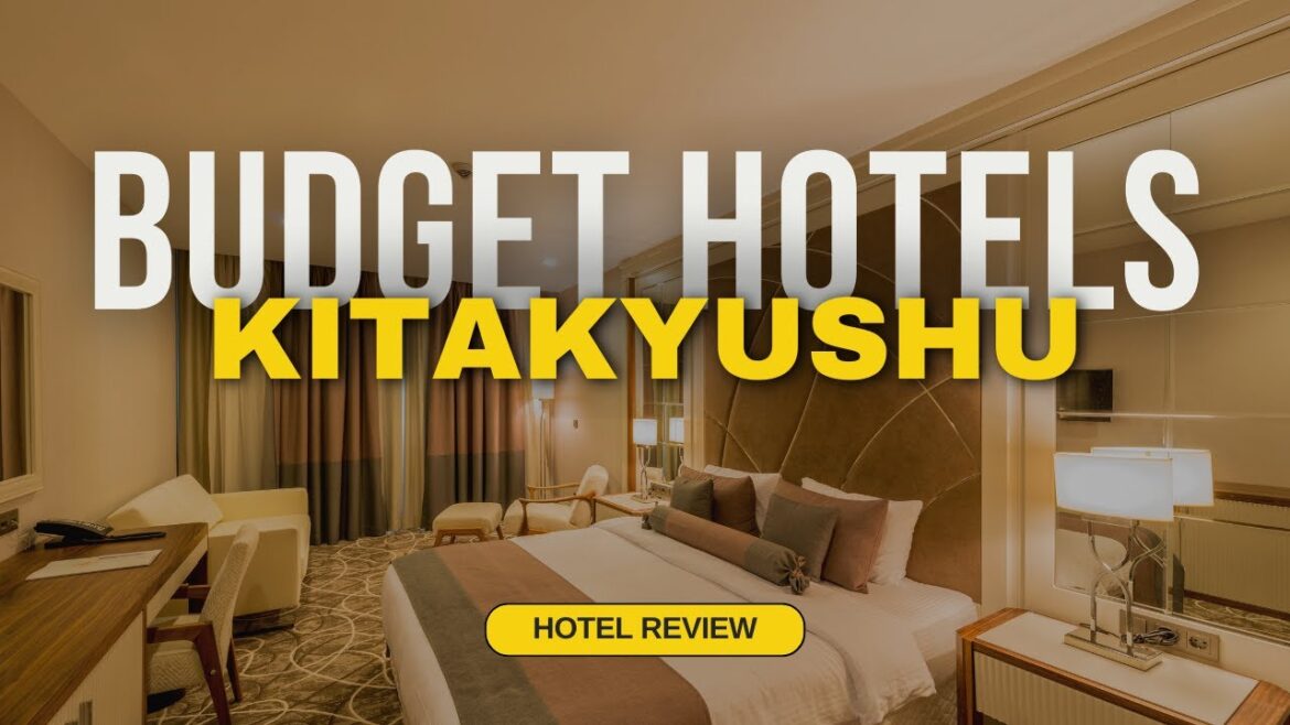 Best Budget Hotels in Kitakyushu | Cheap Hotels in Kitakyushu