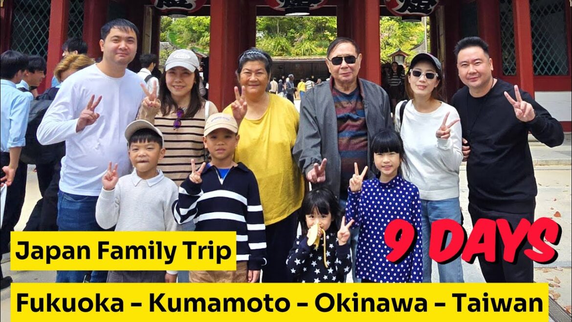 JapanFamily Trip 2025, Fukuoka - Kumamoto - Okinawa - Taiwan