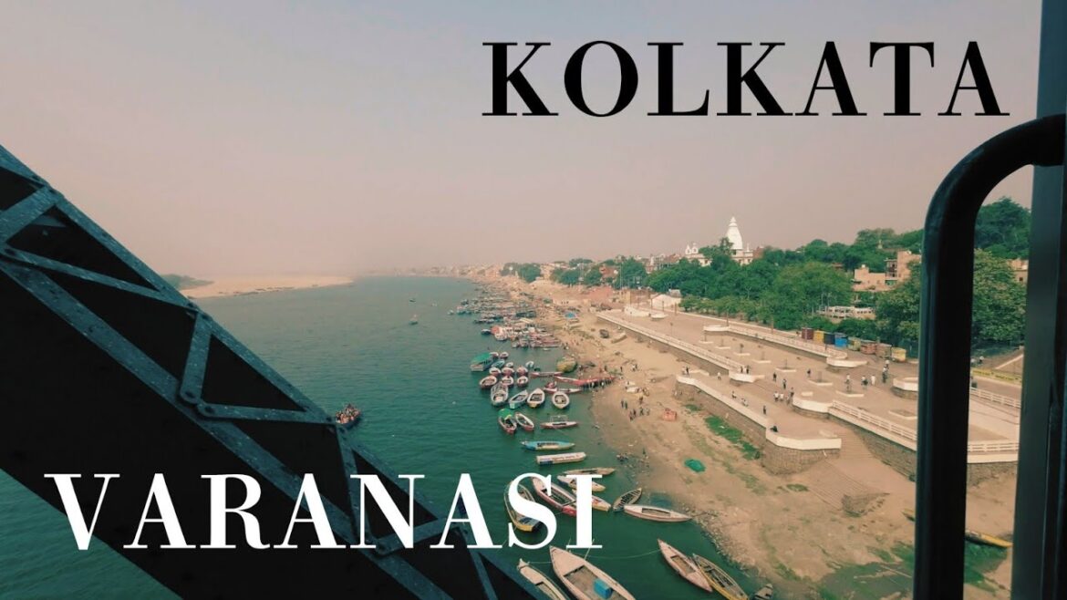 コルカタからバラナシへ / KOLKATA to VARANASI