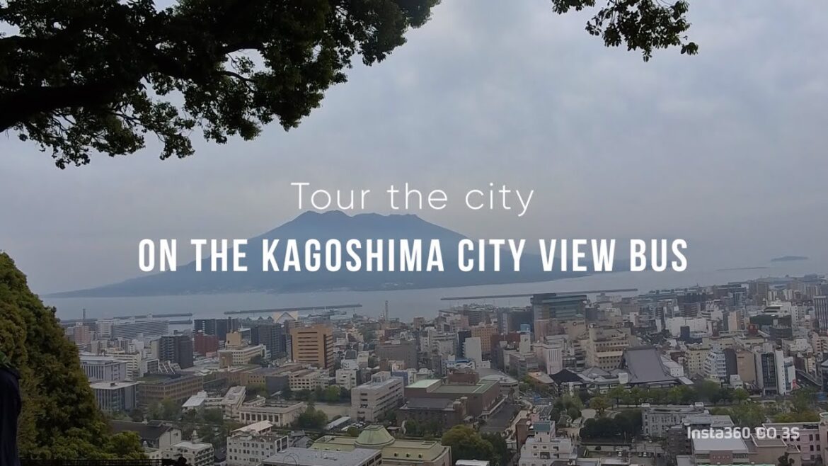 Tour the city on the Kagoshima City View Bus