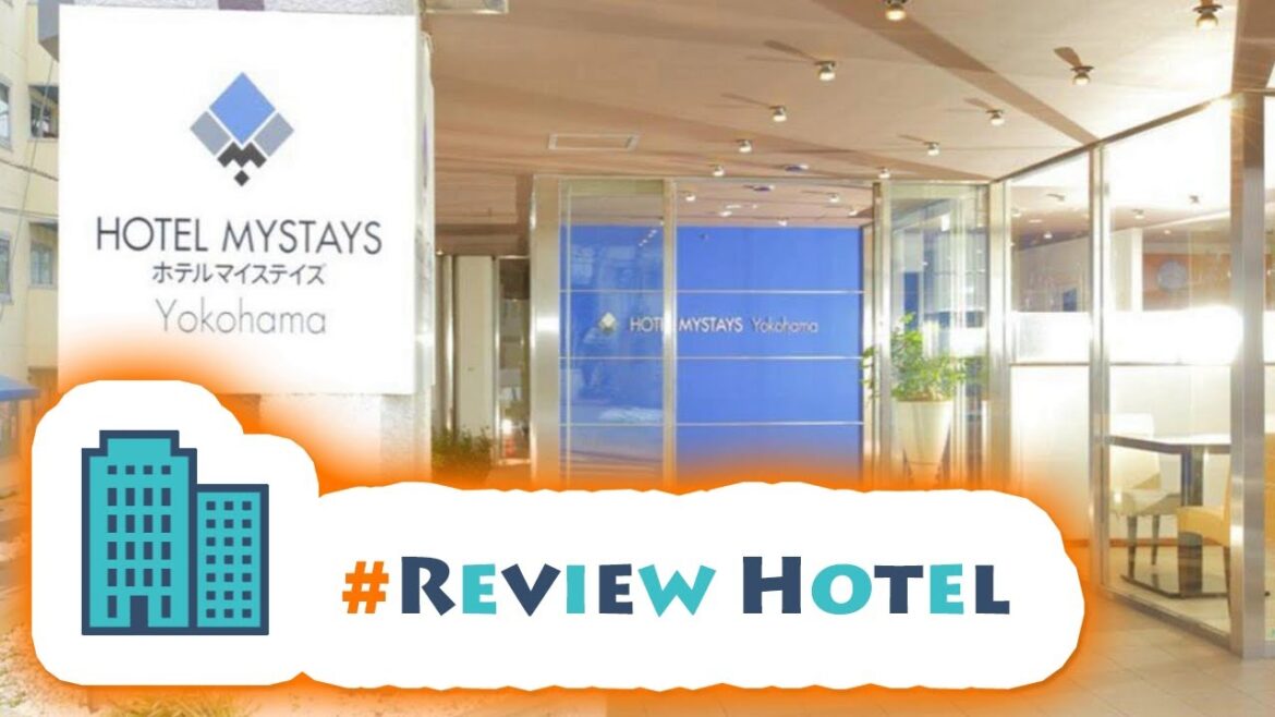 #ReviewHotel #Review HOTEL MYSTAYS Yokohama