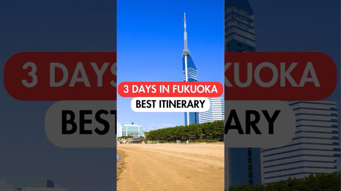 BEST 3-DAY ITINERARY in FUKUOKA🇯🇵 #japan #japantravel #fukuoka