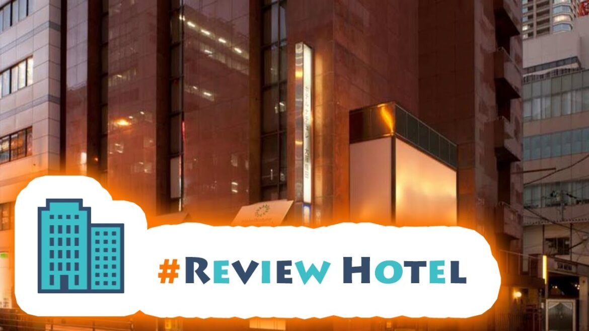 #ReviewHotel #Review Hotel Nature Osaka Umeda #ReviewHotel #Review Hotel Nature Osaka Umeda