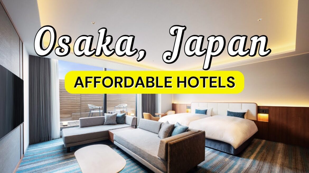 12 Budget Hotels in Osaka, Japan | Travel Guide 2025