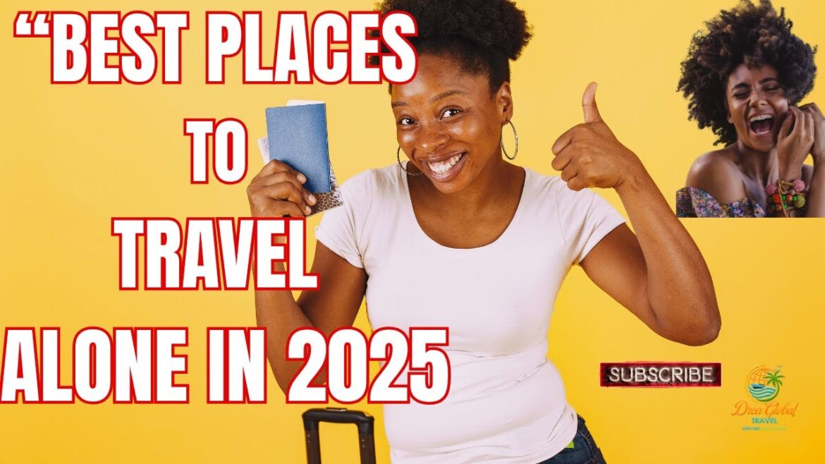 SOLO TRAVEL DESTINATIONS FOR SELF DISCOVERY SOLO TRAVEL DESTINATIONS FOR SELF DISCOVERY