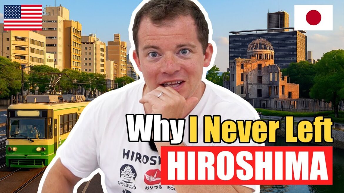 Why I Still Live in Hiroshima After 8 Years!