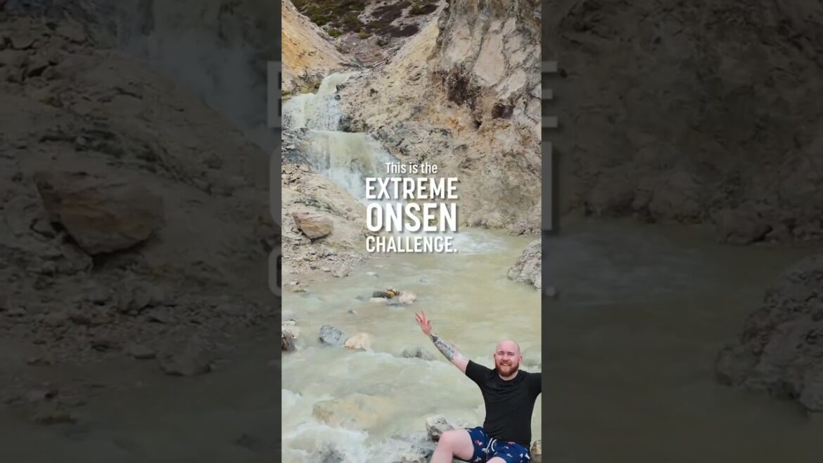 Taking the Extreme Onsen Challenge π Taking the Extreme Onsen Challenge π
