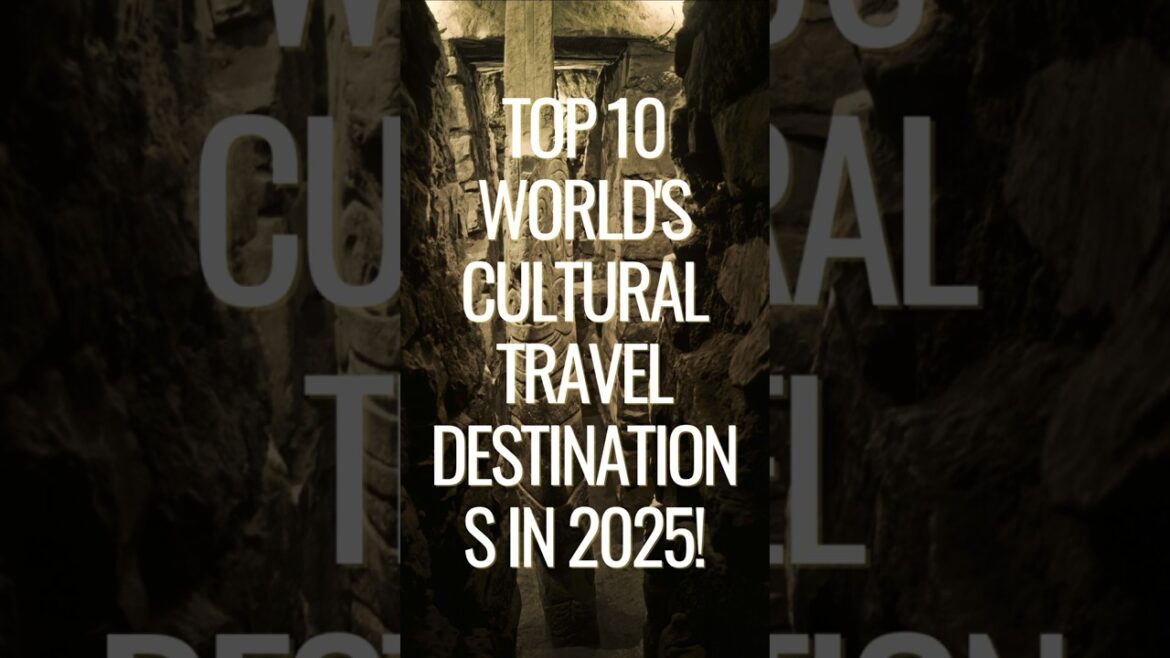 ๐ Top 10 World’s Cultural Travel Destinations in 2025! โ๏ธ #travelshorts #travel #tripdotcom ๐ Top 10 World's Cultural Travel Destinations in 2025! โ๏ธ #travelshorts #travel #tripdotcom