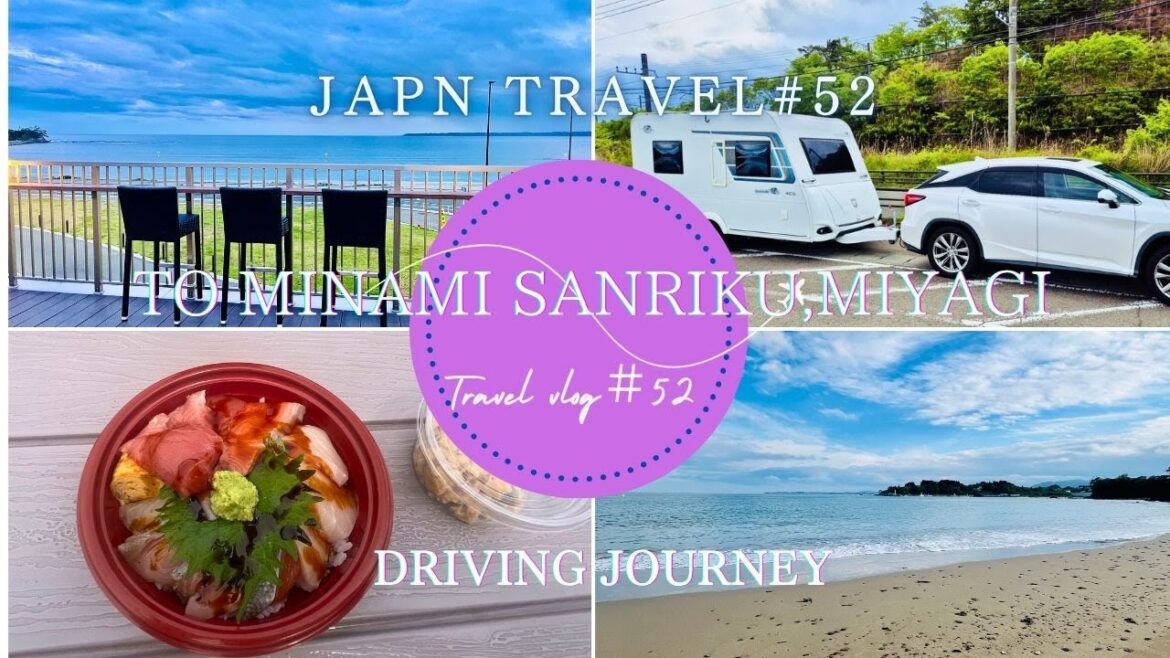 JAPAN TRAVEL#52 DRIVING JOURNEY TO MINAMI SANRIKU,MIYAGI PREFECTURE JAPAN TRAVEL#52 DRIVING JOURNEY TO MINAMI SANRIKU,MIYAGI PREFECTURE