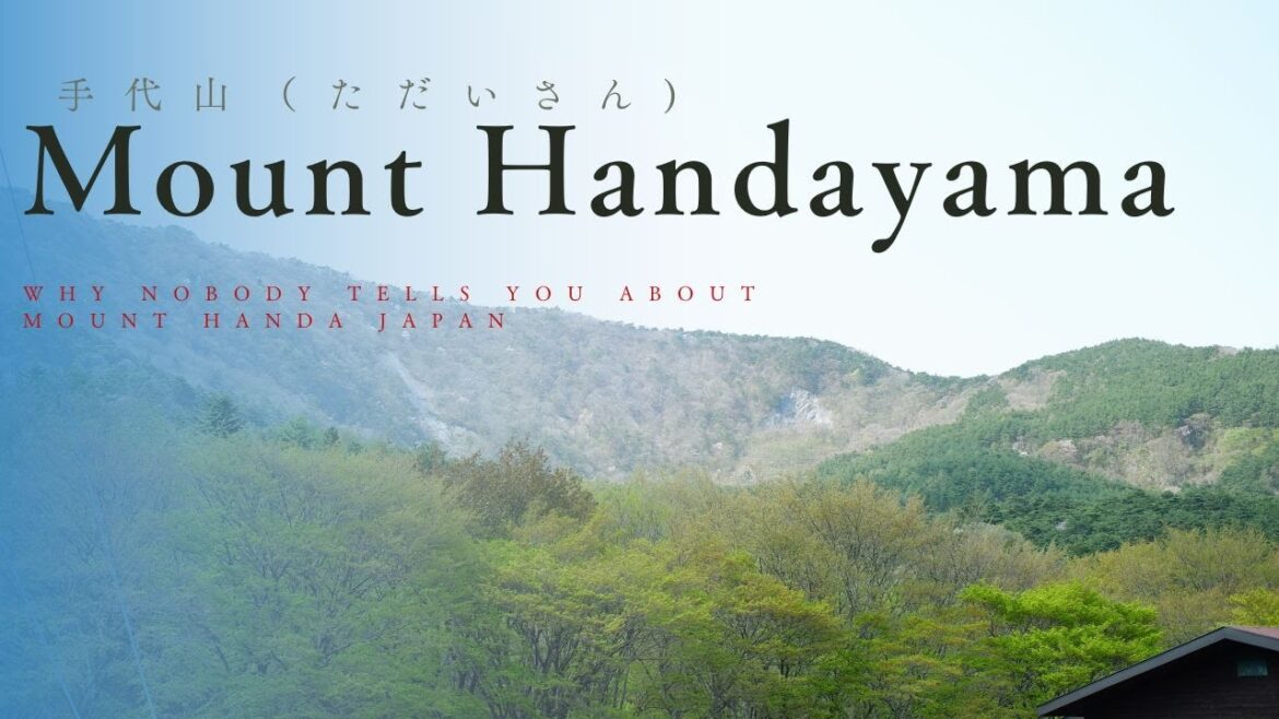 Why NOBODY Tells You About Mount Handa Japan (Until Now!) Why NOBODY Tells You About Mount Handa Japan (Until Now!)