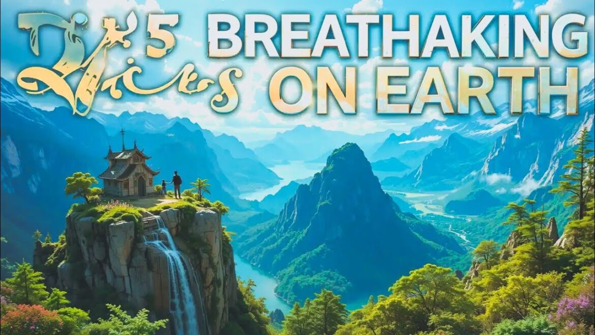 "5 Most Beautiful Places You Must See"