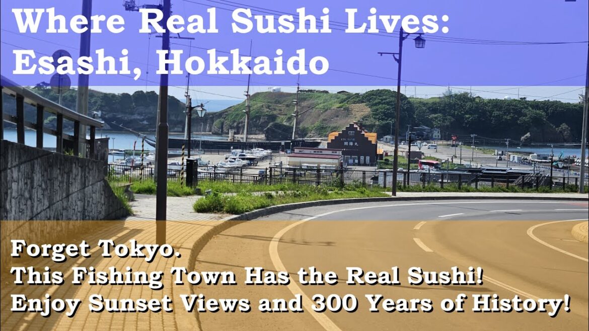 For Real Sushi Lovers | Esashi: Real Sushi and History in a Hokkaido Port Town