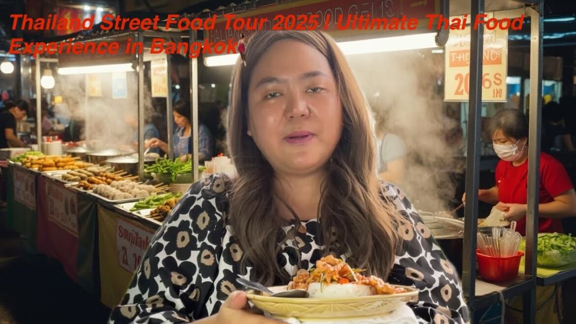 Thailand Street Food Tour 2025 | Ultimate Thai Food Experience in Bangkok! "Thailand Street Food Tour 2025 | Ultimate Thai Food Experience in Bangkok!"