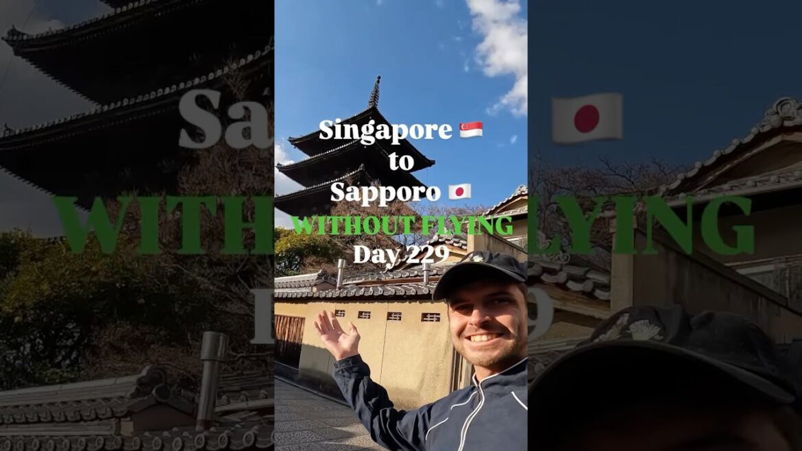 Singapore to Sapporo WITHOUT Flying: Day 229 Singapore to Sapporo WITHOUT Flying: Day 229