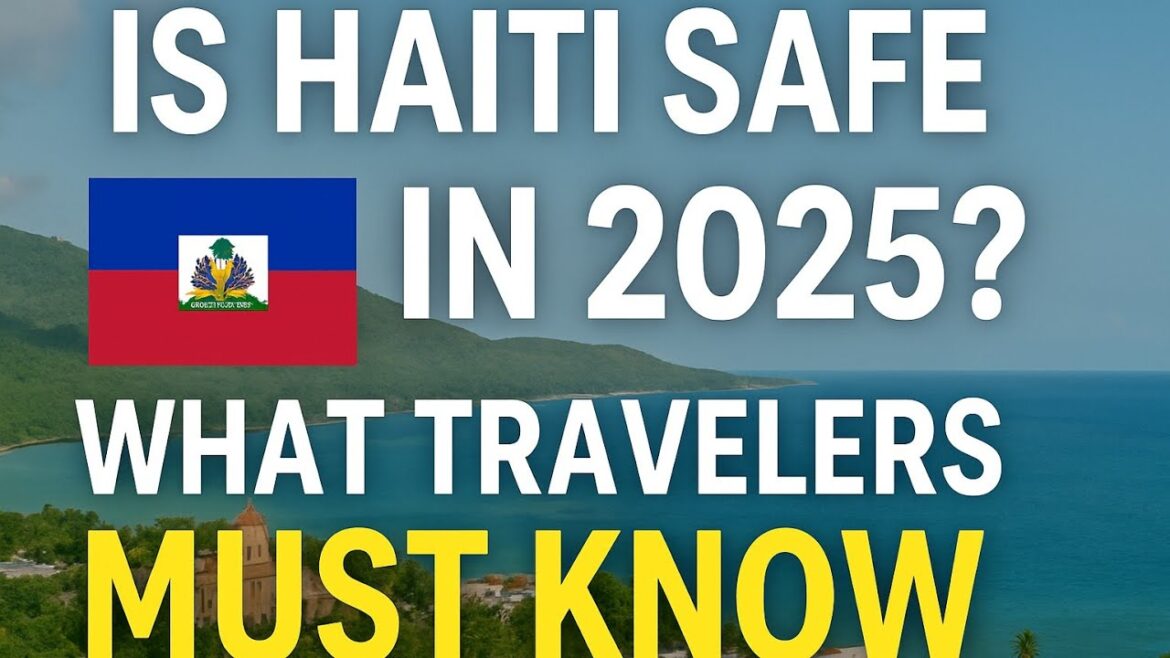 Is Haiti Safe to Visit in 2025? What Every Traveler Needs to Know! 🇭🇹