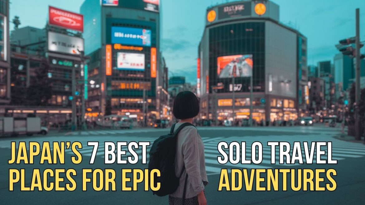 7 Best Japan Destinations for Solo Travelers 7 Best Japan Destinations for Solo Travelers