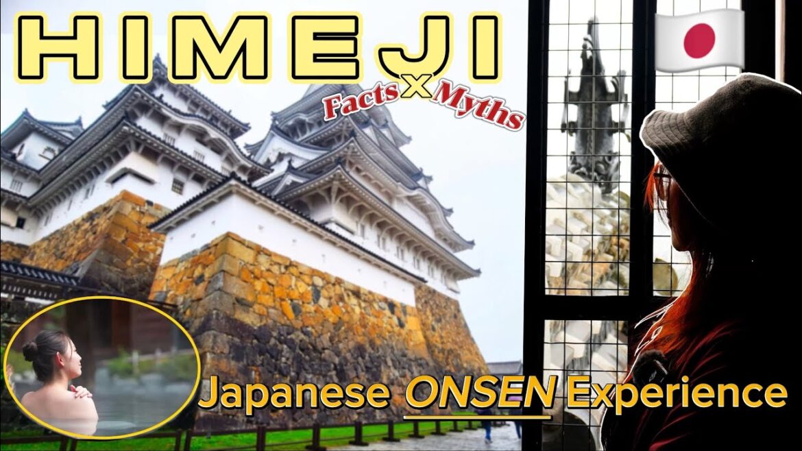 Himeji Castle, Arima Town with FREE Onsen ( FULL Japan Tour) | Facts or Myths? Himeji Castle, Arima Town with FREE Onsen ( FULL Japan Tour) | Facts or Myths?
