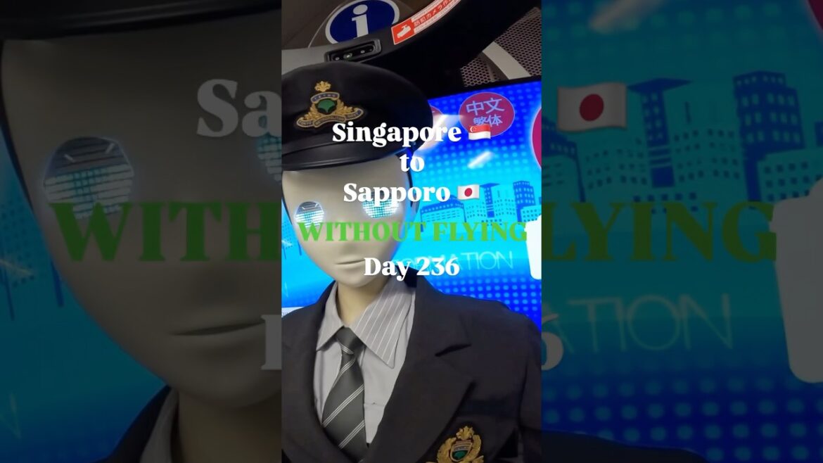 Singapore to Sapporo WITHOUT Flying: Day 236 Singapore to Sapporo WITHOUT Flying: Day 236