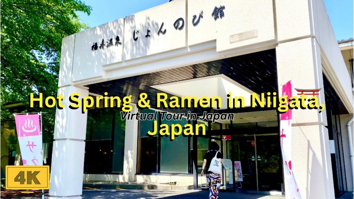 [4K] Virtual Tour| Day-Trip In Niigata of Amazing Hot Spring & Ramen