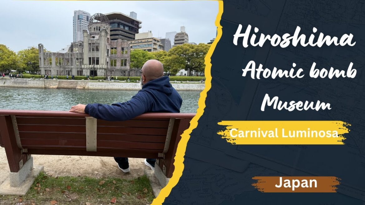 Hiroshima Atomic bomb dome / Peace Memorial Park / Museum / Carnival Luminosa
