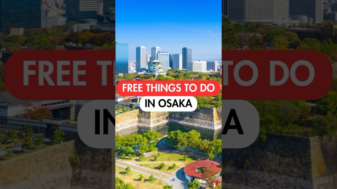 BEST FREE Things to Do in OSAKA🇯🇵 #japan #japantravel #osaka