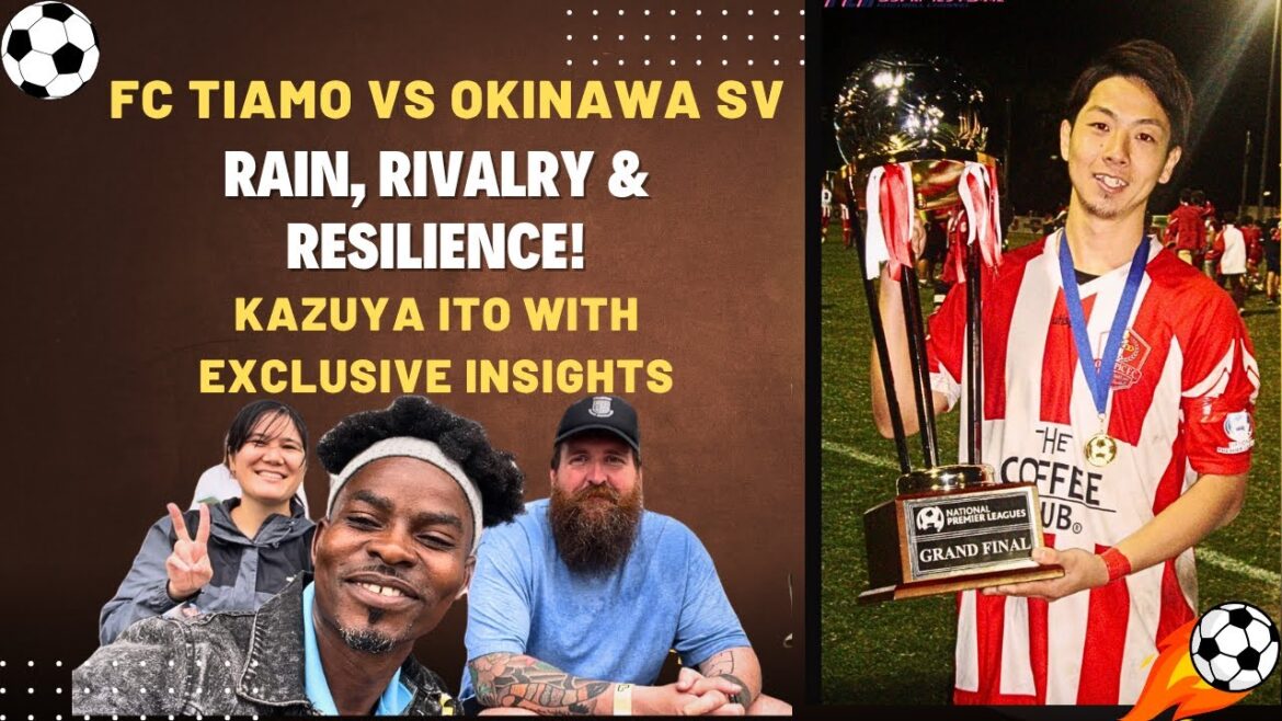 FC Tiamo vs Okinawa SV: Rainy Showdown | Kazuya Ito & Exclusive Interviews! ⚽ FC Tiamo vs Okinawa SV: Rainy Showdown | Kazuya Ito & Exclusive Interviews! ⚽