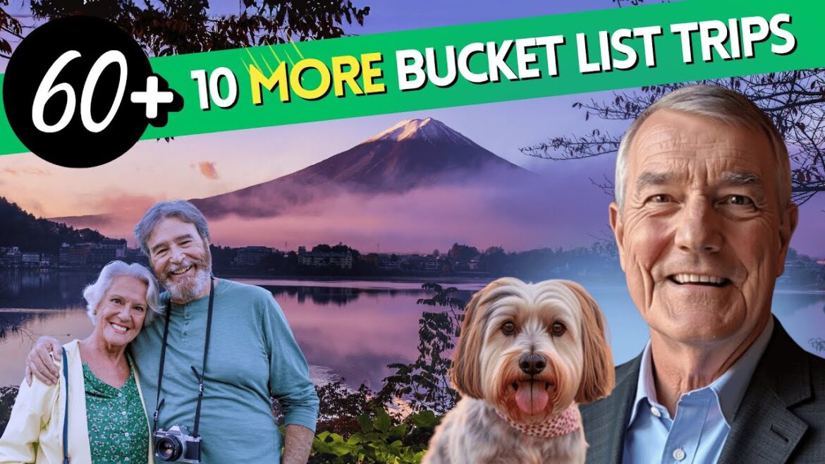 Top 10 Travel Bucket List Trips for Seniors - Retirement Here We Come!