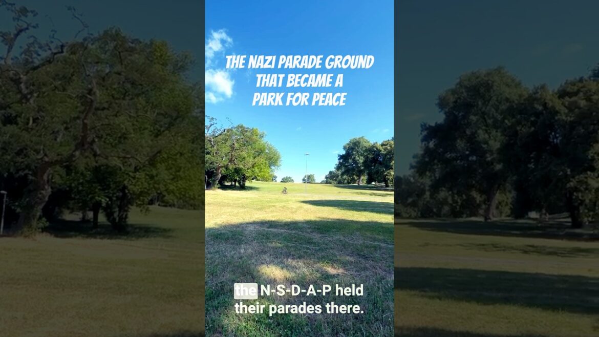The Nazi Parade Ground That Became a Park for Peace