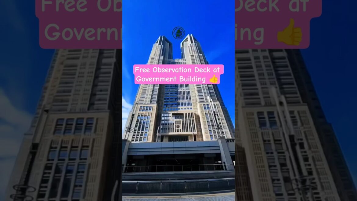 Free Observation Deck at Tokyo Metropolitan Government.