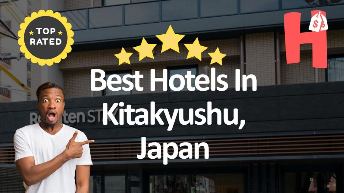 Best Hotels In Kitakyushu, Japan Best Hotels In Kitakyushu, Japan